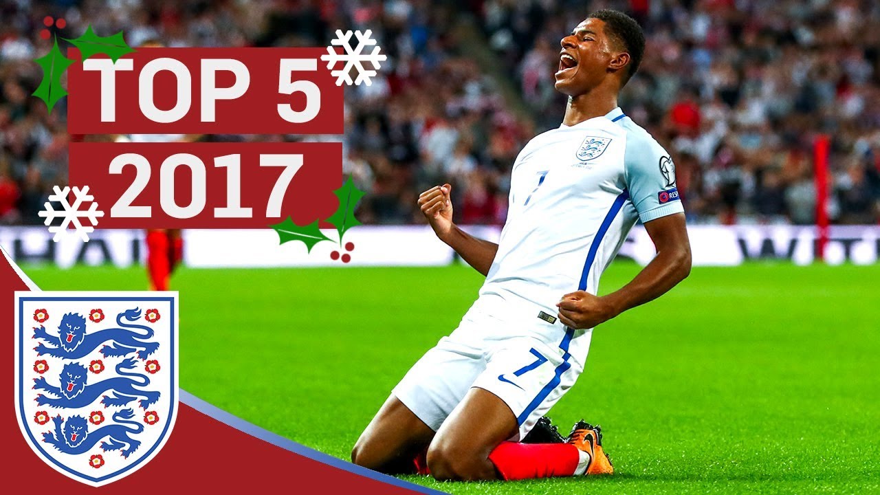 Englands Top 5 Goals Of 2017 Great Goals From Rashford Vardy And