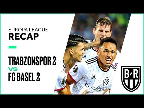 Trabzonspor 2-2 FC Basel: Europa League Recap with Goals, Highlights and Best Moments