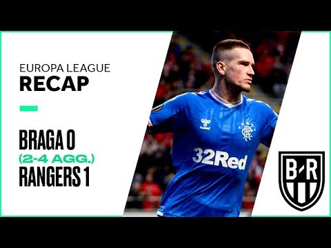 Braga 0-1 Rangers (2-4 agg.): Europa League Recap with Goals, Highlights and Best Moments