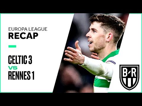 Celtic 3-1 Rennes: Europa League Recap with Goals, Highlights and Best Moments