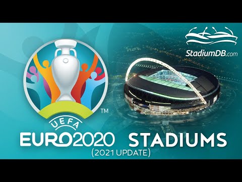 UEFA Euro 2020 Stadiums (2021 Update)