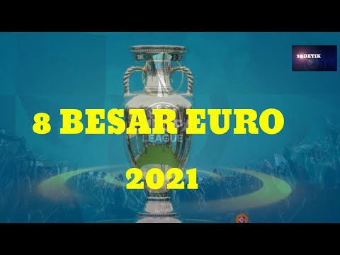8 BESAR EURO 2021