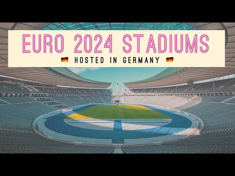 Euro 2024 Stadiums - Germany