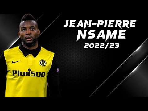 JEAN-PIERRE NSAME 2022/23 | Young Boys | Goals, Skills & Assists