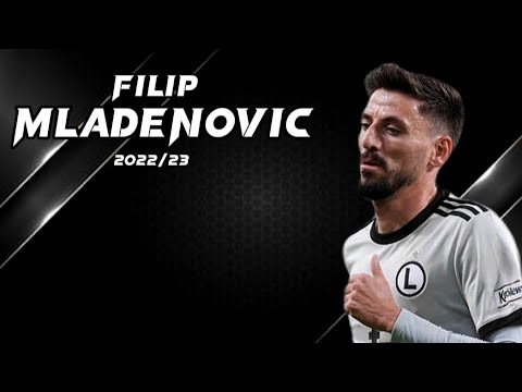 Filip Mladenovic 2022/23 - Amazing Skills, Goals & Assists - Legia | HD