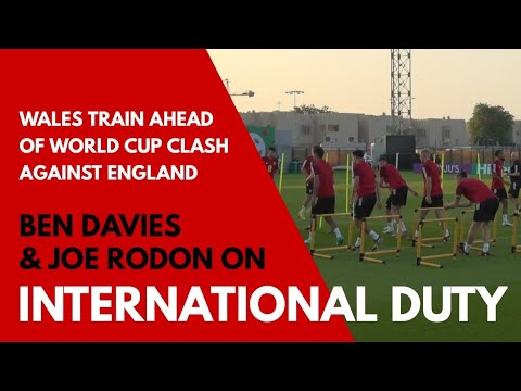 BEN DAVIES & JOE RODON: Wales Train Ahead of World Cup Clash Against England
