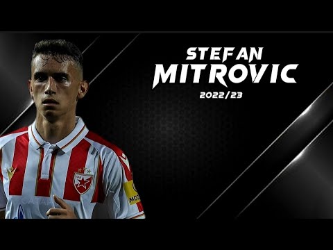 Stefan Mitrovic 2022/23 - Amazing Skills, Goals & Assists - Crvena Zvezda | HD