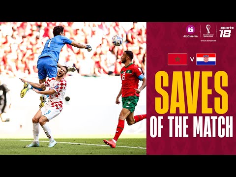 Saves of the Match - Morocco vs Croatia - FIFA World Cup Qatar 2022 | JioCinema & Sports18