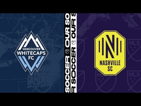 MATCH RECAP: Vancouver Whitecaps FC vs Nashville SC | Sat, August 27, 2022