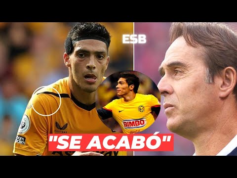 Raul FUERA, No lo quieren MÁS ¿VUELTA al AMÉRICA?+ OFICIAL de INGLATERRA A SAN LUIS