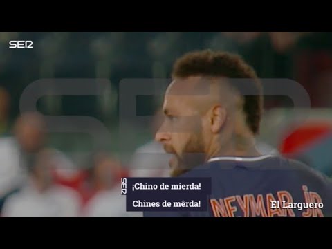Exclusiva El Larguero: el vídeo que demuestra que Neymar llamó "chino de mierda" a Hiroki Sakai
