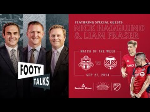 Liam Fraser talks MLS return + The Legend of Air Hagglund | TFC x Footy Talks Live