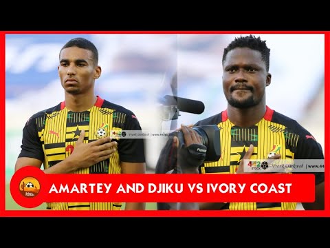 DANIEL AMARTEY & DJIKU VS IVORY COAST – HIGHLIGHTS DANIEL AMARTEY & DJIKU VS IVORY COAST - HIGHLIGHTS