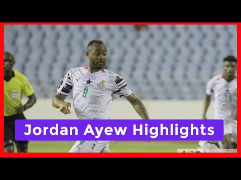 JORDAN AYEW HIGHLIGHTS VS MADAGASCAR