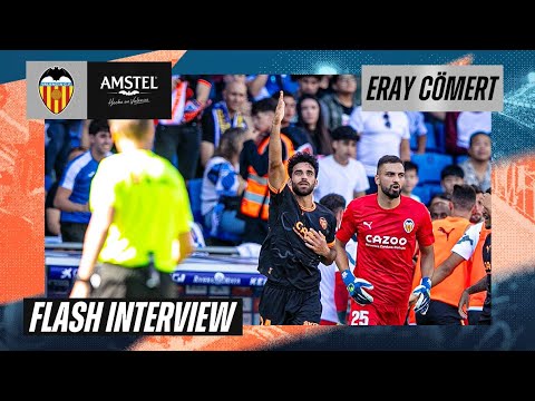 FLASH INTERVIEW DE ERAY CÖMERT POSTERIOR AL RCD ESPANYOL-VALENCIA CF
