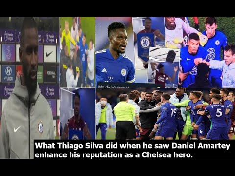 What Thiago Silva did when he saw Daniel Amartey enhance his reputation as a Chelsea hero.
