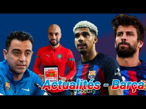Barça News:  Sofyan Amrabat - Ronald Araujo - PIQUÉ CONTINUE À NUIRE AUX BLAUGRANA