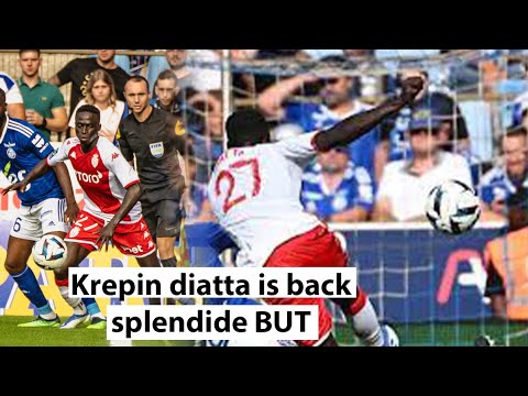 Monaco vs strasbourg, Krepin Diatta livre un match Héroïque sanctionné par un but splendide