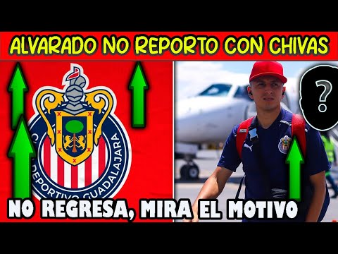 ✅🔥🐐 NO PUEDE SER! ROBERTO ALVARADO NO REPORTO CON CHIVAS MIRA AQUI CUAL ES LA RAZON DE ESTO CL 2023