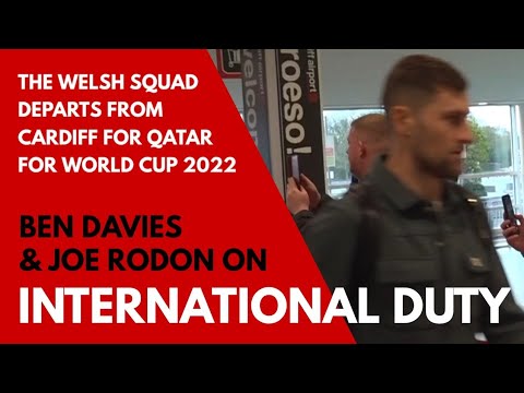 BEN DAVIES & JOE RODON: Welsh Football Team Departs From Cardiff For Qatar for World Cup 2022