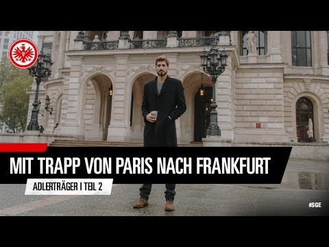 "Frankfurt hat mir die Chance gegeben" I Mit Kevin Trapp in Frankfurt | Adlerträger Teil 2