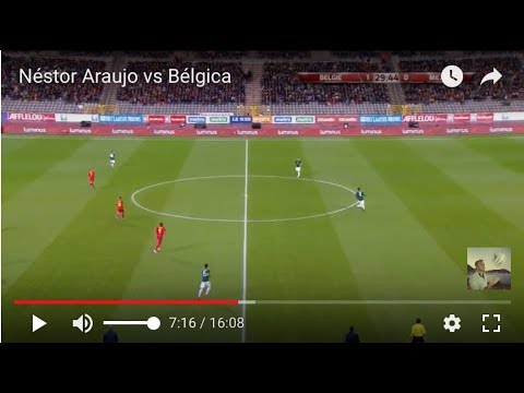 Néstor Araujo vs Bélgica
