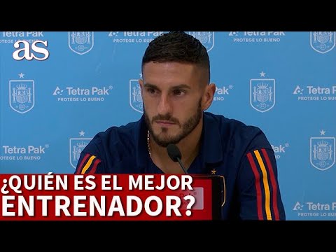 SELECCIÓ ESPAÑOLA | KOKE RESPONDE quién es MEJOR ENTRENADOR | Diario AS