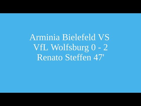 Armenia Bielefeld VfL VS Wolfsburg 0-2 | Renato Steffen 47'