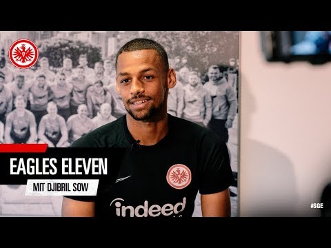 "Wäre im Wu-Tang Clan gut aufgehoben": Djibril Sow in Eagles Eleven | Eintracht Frankfurt