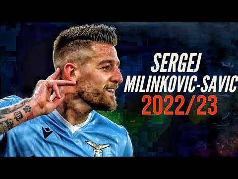 Sergej Milinkovic-Savic 2022/23 • Skills , Goals And Assists • HD Sergej Milinkovic-Savic 2022/23 • Skills , Goals And Assists • HD