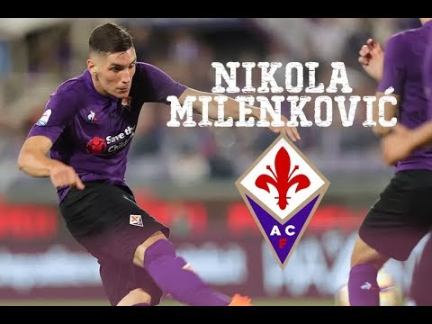 NIKOLA MILENKOVIC | Fiorentina Serbian Tower