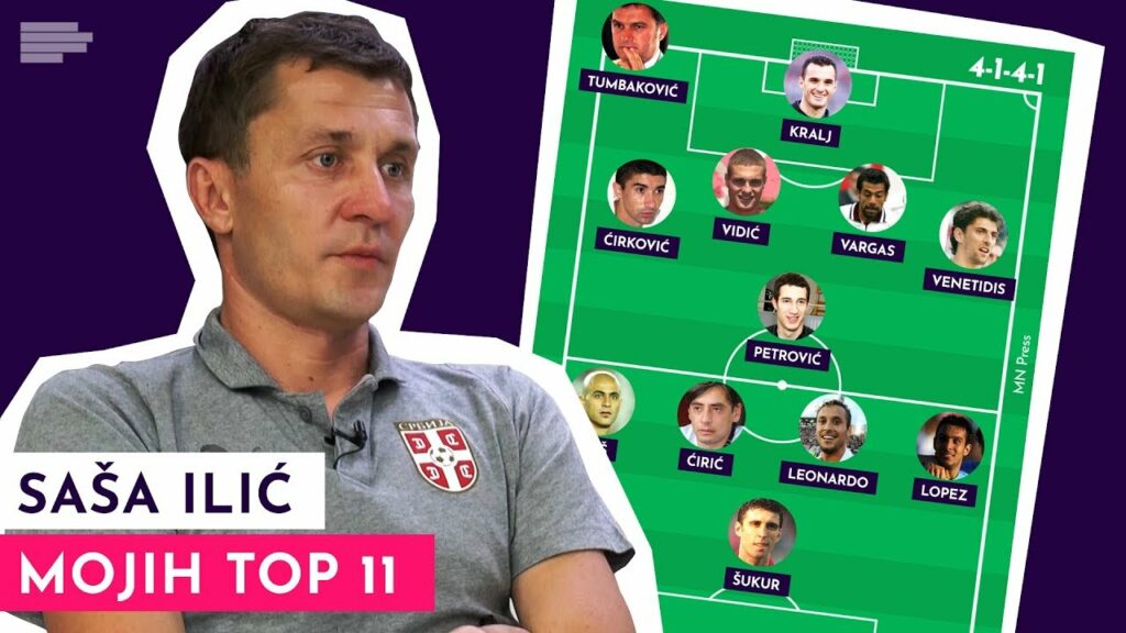 Mojih TOP 11: Saša Ilić bira svojih idealnih 11!|S01E11