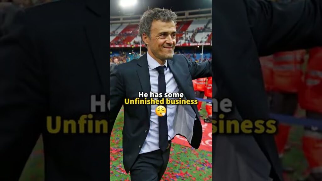 Luis Enrique Comes Back to Clubs Football 😍🔥
