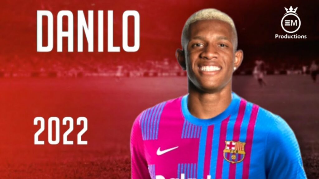 Danilo ► Welcome To Barcelona? - Defensive Skills, Goals & Assists | 2022 HD