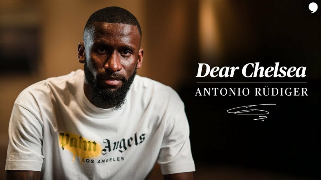 Antonio Rüdiger | Dear Chelsea