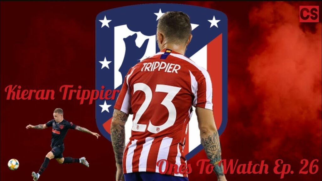 Kieran Trippier ● Complete English Fullback - Ones To Watch Ep.26 || HD