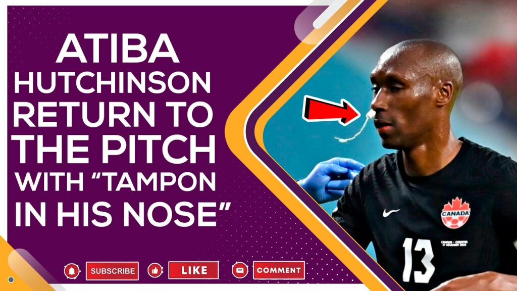 Canada star Atiba Hutchinson returns to pitch with a tampon up his nose during World Cup