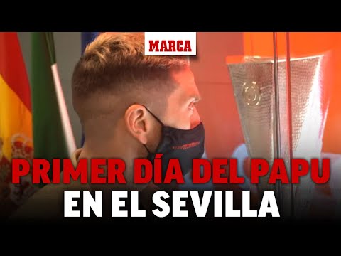 El primer día del Papu Gómez en el Sevilla I MARCA