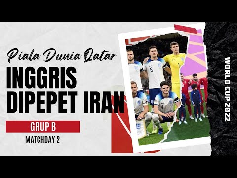 Hasil Piala Dunia 2022 Tadi Malam : Inggris Dipepet Iran 🙀- Grup B - World Cup Qatar 2022