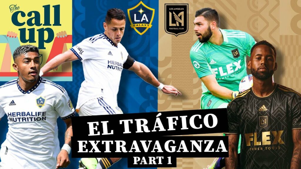 El Tráfico Extravaganza Part 1: Chicharito, Kellyn Acosta, and MORE!
