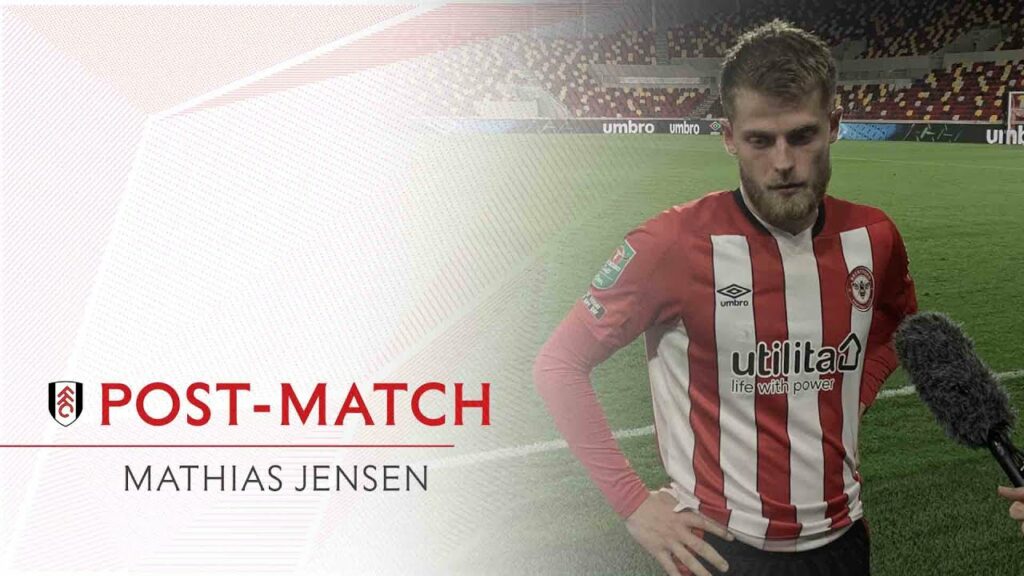 POST MATCH | Mathias Jensen | Carabao Cup win over Fulham