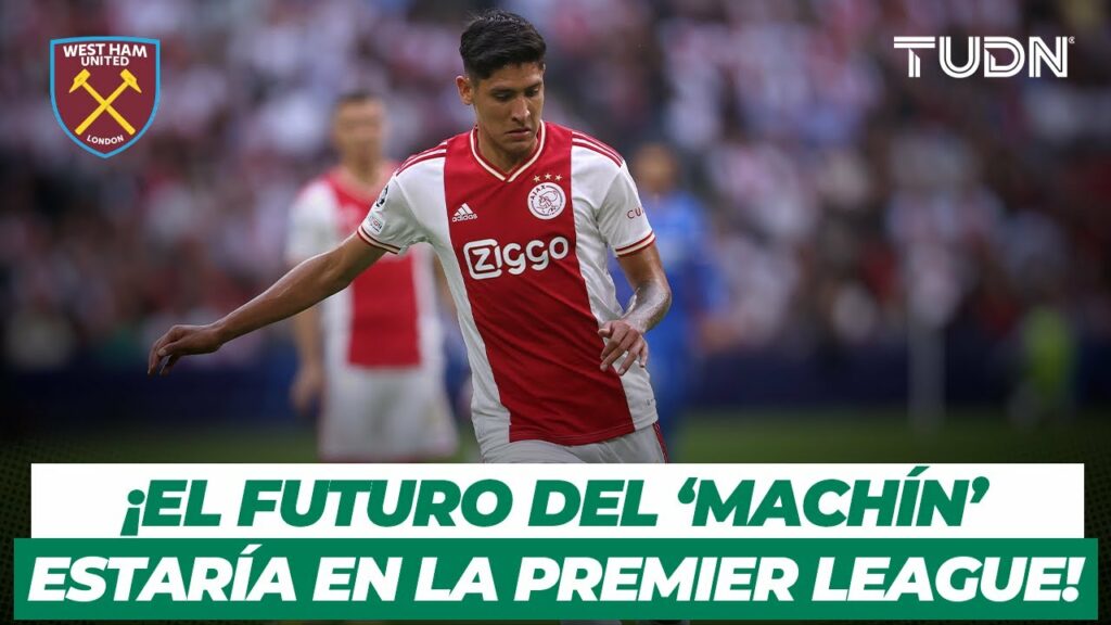 ¡A LA PREMIER! Edson Álvarez está entre los deseos del West Ham United I TUDN