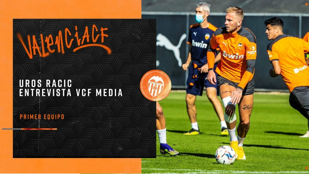 UROS RACIC REPASA EN VCF MEDIA CÓMO SE ENCUENTRA EL VALENCIA CF ANTES DE VOLVER A COMPETIR EN LALIGA
