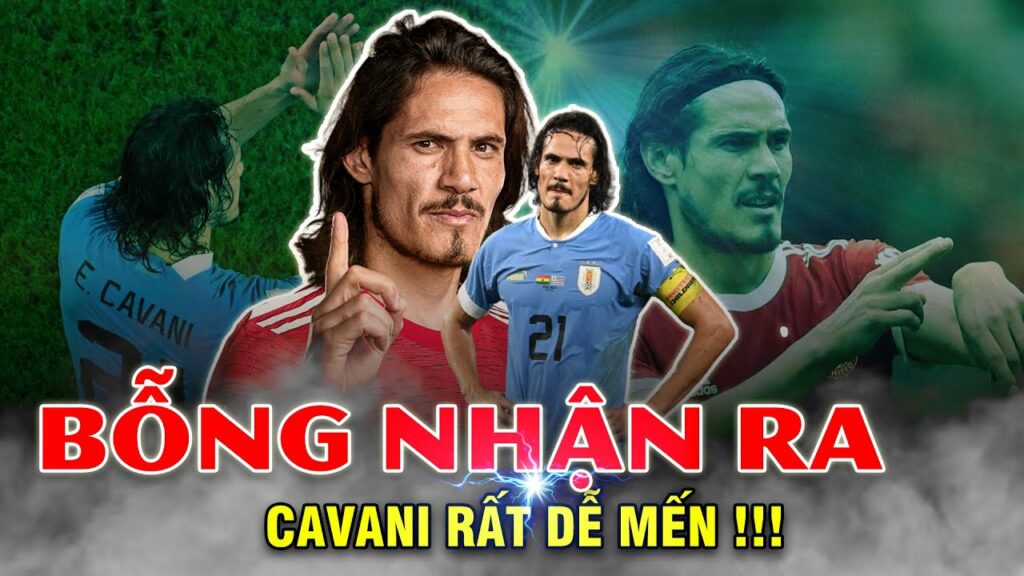 EDINSON CAVANI: BIỂU TƯỢNG VĨ ĐẠI CỦA ĐÀN ÔNG CHƠI BÓNG ĐÁ