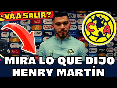 ✔💣💥🔔SUCEDIÓ AHORA!!! EXCLUSIVA CON HENRY MARTÍN VEA LO QUE DIJO, ¿SALIRÁS? | CLUB AMÉRICA HOY