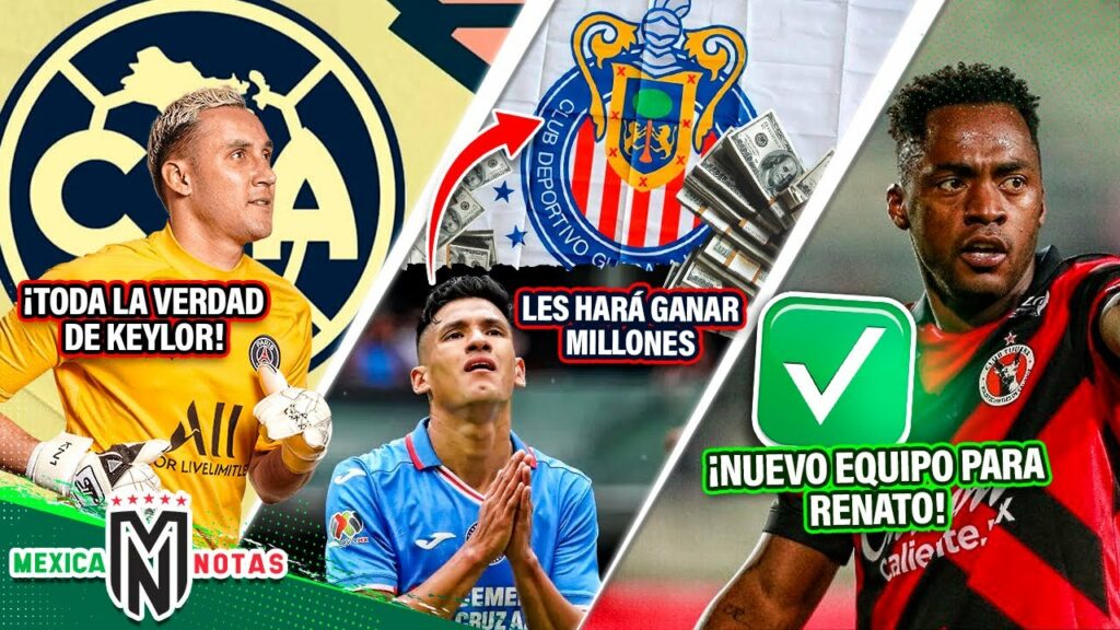 La VERDAD de la LLEGADA de Keylor al Ame|Antuna HARÁ GANAR MILLONES a Chivas|NUEVO EQUIPO paraRenato La VERDAD de la LLEGADA de Keylor al Ame|Antuna HARÁ GANAR MILLONES a Chivas|NUEVO EQUIPO paraRenato