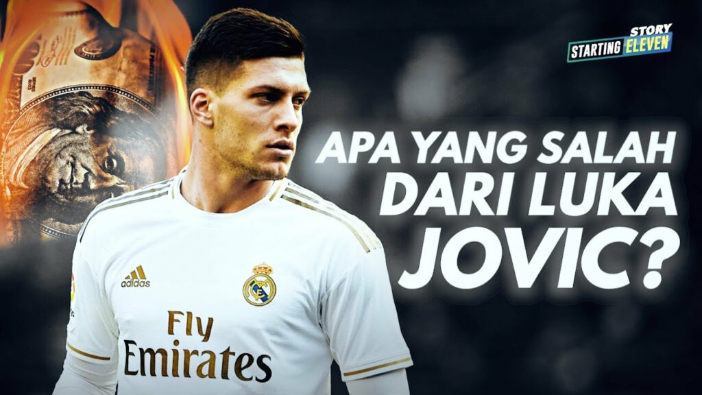 Jadi Pemain Termahal el Real, Mengapa Performa Luka Jovic Tak Sesuai Bandrol?