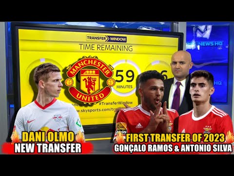 First Transfer of 2023 !! Dani Olmo !! Gonçalo Ramos & Antonio Silva Transfer l News l Man United