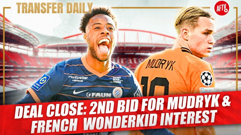Deal Close: 2nd Bid For Mudryk & French Wonderkid Interest | AFTV Transfer Daily