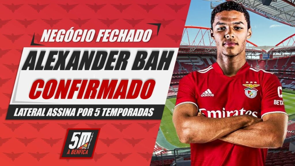 🚨 OFICIAL: Alexander Bah é o terceiro reforço do Benfica! Boa aposta das águias? 🚨